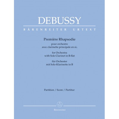 DEBUSSY CLAUDE - PREMIERE RHAPSODIE POUR ORCHESTRE AVEC CLARINETTE PRINCIPALE EN SI - SCORE