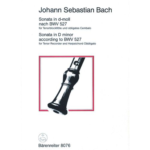 BACH J.S. - SONATA FUR TENOR BLOCKFLOTE UND OBLIGATES CEMBALO D MINOR BWV 527