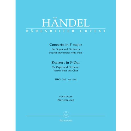 BARENREITER HAENDEL G.F. - CONCERTO EN FA MAJEUR POUR ORGUE ET ORCHESTRE HWV 292, OP.4/4 - ORGUE ET CHOEUR MIXTE