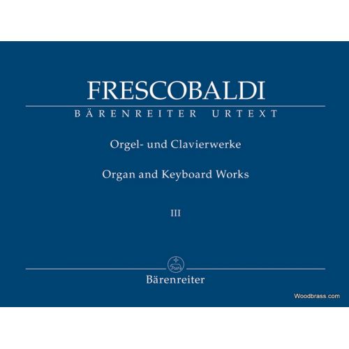 BARENREITER FRESCOBALDI G. - ORGAN AND KEYBOARD WORKS VOL.3