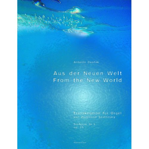 DVORAK ANTONIN - SINFONIE N°9 OP. 95 'AUS DER NEUEN WELT' - ORGEL