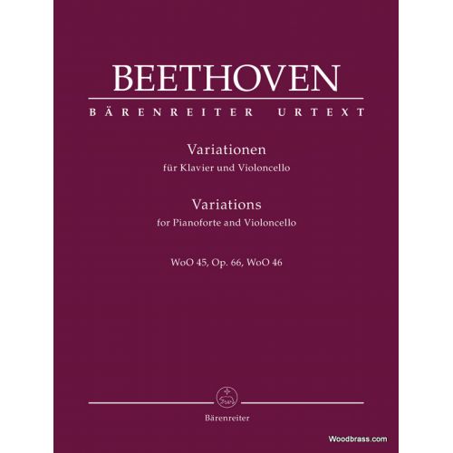 BARENREITER BEETHOVEN - VARIATIONS WoO 45, OP.66, WoO 46 - VIOLONCELLE & PIANO