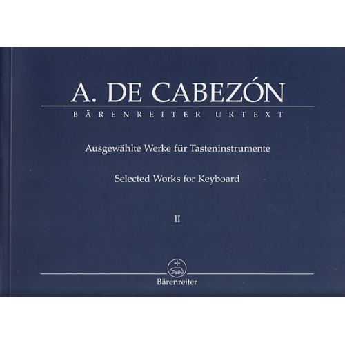BARENREITER CABEZON ANTONIO DE - AUSGEWAHLTE WERKE FUR TASTENINSTRUMENTE BAND 2