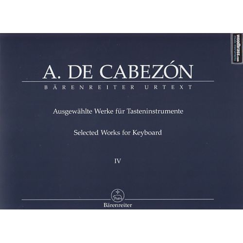 CABEZON ANTONIO DE - AUSGEWÃ„HLTE WERKE FÃœR TASTENINSTRUMENTE IV