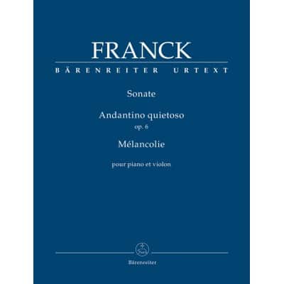 FRANCK CESAR - SONATE / ANDANTINO QUIETOSO OP.6 / MELANCOLIE - VIOLON & PIANO