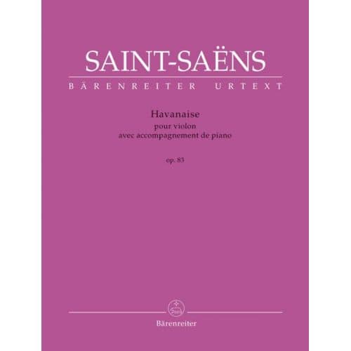 SAINT-SAENS CAMILLE - HAVANAISE OP.83 - VIOLON, PIANO 
