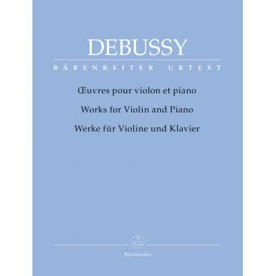 DEBUSSY CLAUDE - WORKS FOR VIOLIN & PIANO 