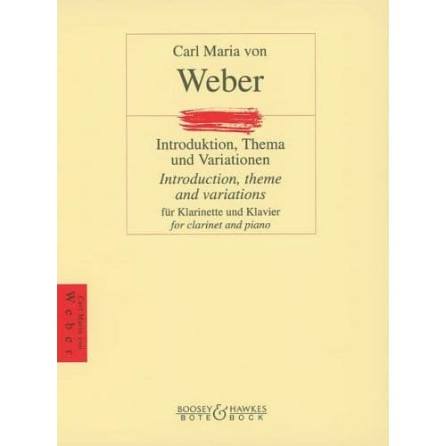 BOTE AND BOCK WEBER CARL MARIA VON - INTRODUCTION, THEME AND VARIATIONS - CLARINET AND PIANO