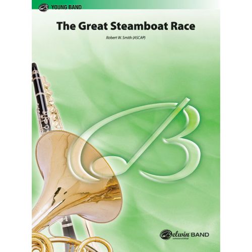 ALFRED PUBLISHING SMITH ROBERT W. - GREAT STEAMBOAT RACE - SYMPHONIC WIND BAND