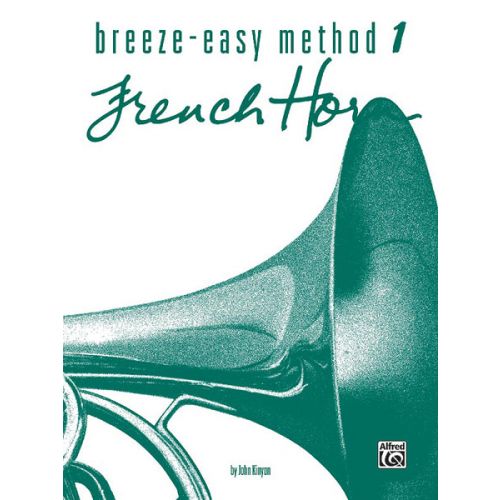 ALFRED PUBLISHING BREEZE EASY BOOK 1 - FRENCH HORN