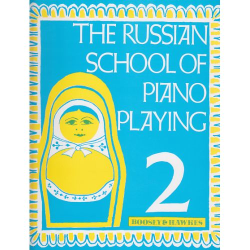 THE RUSSIAN SCHOOL OF PIANO PLAYING VOL 2
