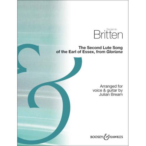 BOOSEY & HAWKES BRITTEN BENJAMIN - THE SECOND LUTE SONG OF THE EARL OF ESSEX - VOICE AND GUITAR