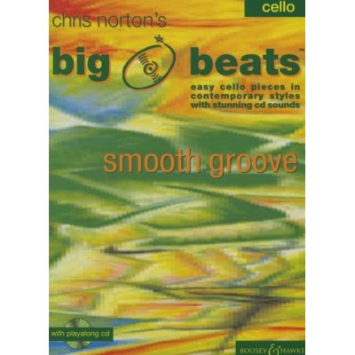 BOOSEY & HAWKES NORTON CHRISTOPHER - BIG BEATS SMOOTH GROOVE + CD - CELLO