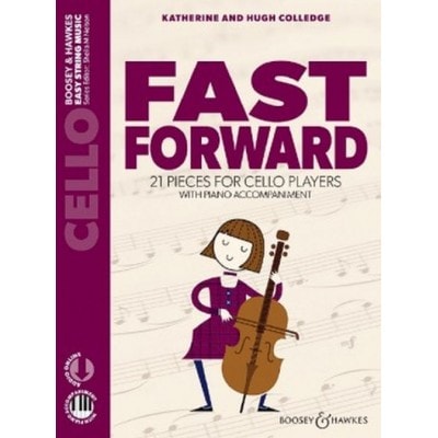 BOOSEY & HAWKES COLLEDGE K. & H. - FAST FORWARD - VIOLONCELLE +PIANO