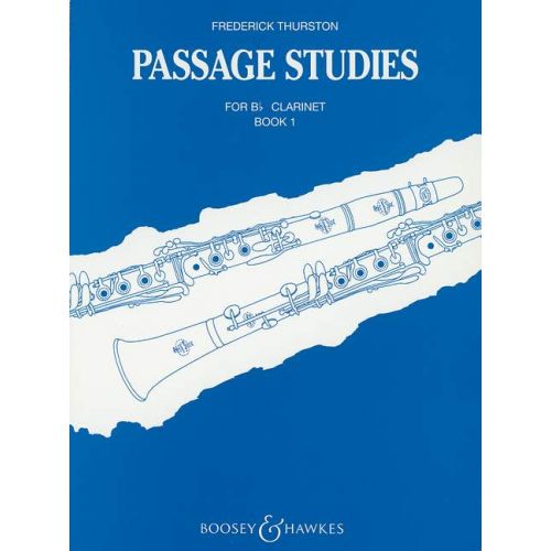 BOOSEY & HAWKES THURSTON FREDERICK J. - PASSAGE STUDIES VOL. 1 - CLARINET IN BB