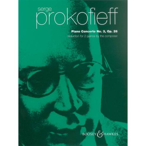 PROKOFIEFF SERGE - PIANO CONCERTO NO. 3 IN C MAJOR OP. 26 - PIANO AND ORCHESTRA