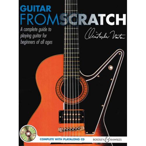 BOOSEY & HAWKES NORTON CHRISTOPHER - GUITAR FROM SCRATCH + CD - GUITARE