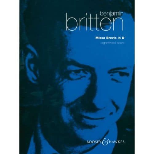 BRITTEN B. - MISSA BREVIS OP. 63 - BOYS' CHOIR AND ORGAN