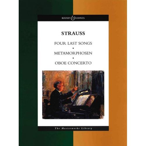 STRAUSS RICHARD - FOUR LAST SONGS / METAMORPHOSEN / OBOE CONCERTO - SCORE