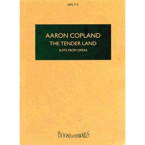 BOOSEY & HAWKES COPLAND A. - THE TENDER LAND - SOPRANO, TENOR AND ORCHESTRA
