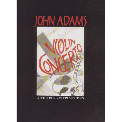 BOOSEY & HAWKES ADAMS JOHN - VIOLIN CONCERTO - VIOLIN AND ORCHESTRA