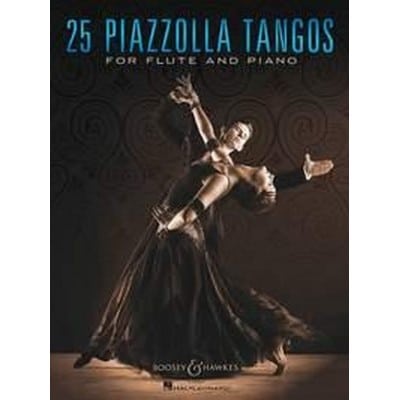 BOOSEY & HAWKES PIAZZOLLA ASTOR - 25 PIAZZOLLA TANGOS - FLUTE AND PIANO