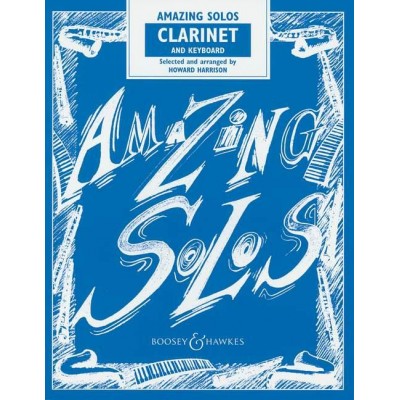 BOOSEY & HAWKES HOWARD HARRISON - AMAZING SOLOS - CLARINETTE