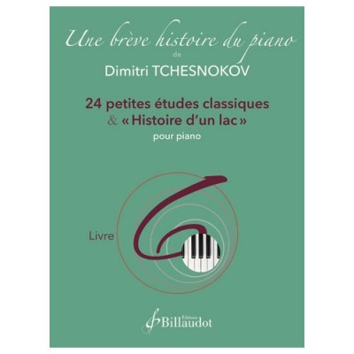 BILLAUDOT Tchesnokov D. - Une Brève Histoire du Piano - Livre 6