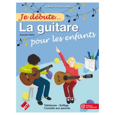 JE DEBUTE LA GUITARE POUR LES ENFANTS