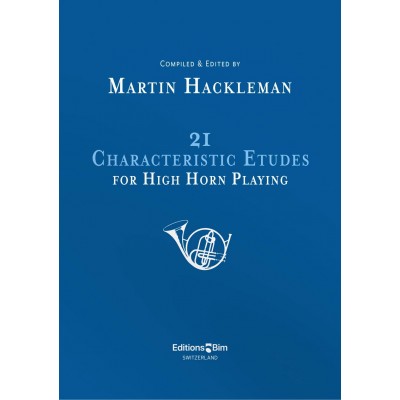HACKLEMAN M. - 21 CHARACTERISTIC ETUDES FOR HIGH HORN PLAYING
