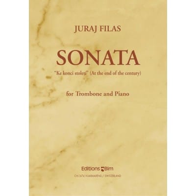 BIM FILAS J. - SONATA AT THE END OF THE CENTURY - TROMBONE & PIANO