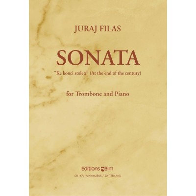 FILAS J. - SONATA AT THE END OF THE CENTURY - TROMBONE & PIANO