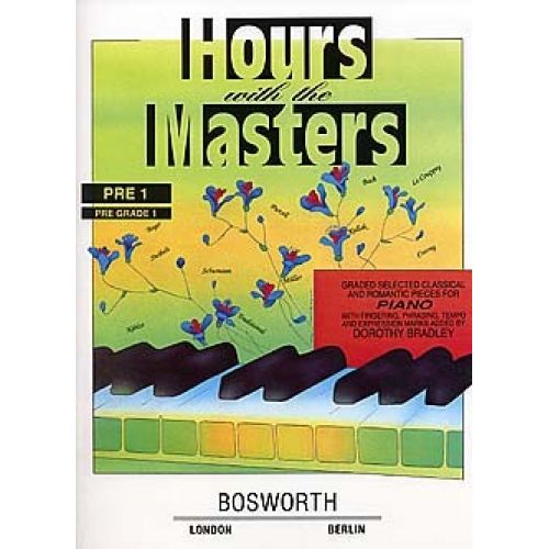  Dorothy Bradley Hours With The Masters Pre Grade 1 - Piano Solo