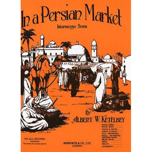 KETELBEY ALBERT - IN A PERSIAN MARKET (INTERMEZZO SCENE) - PIANO SOLO