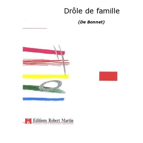 ROBERT MARTIN BONNET D. - DRÔLE DE FAMILLE