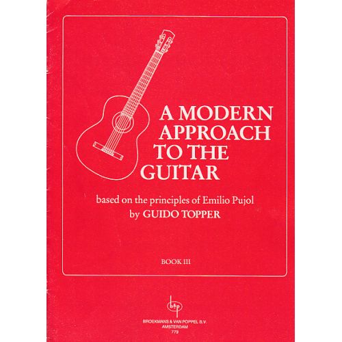 BROEKMANS & VAN POPPEL B.V. TOPPER GUIDO - A MODERN APPROACH TO THE GUITAR VOL.3