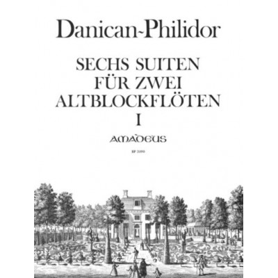 AMADEUS DANICAN-philidor Pierre - 6 Suites Op.1 / 1-3 - Flute A Bec Alto
