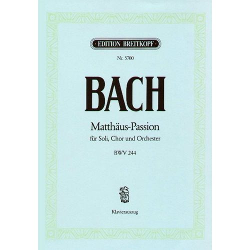  Bach J.s. - Passion Selon St. Mathieu Bwv 244 - Chant, Choeur, Piano