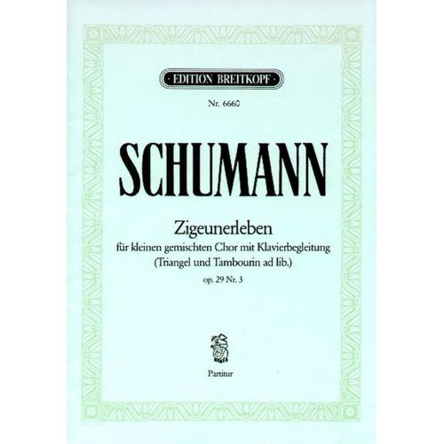 SCHUMANN R. - ZIGEUNERLEBEN OP. 29/3 - CHOEUR, PIANO