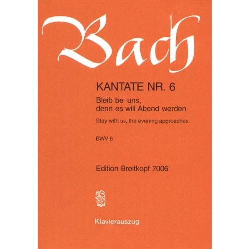 EDITION BREITKOPF BACH J.S. - KANTATE 6 BLEIB BEI UNS