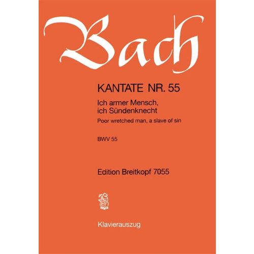 EDITION BREITKOPF BACH J.S. - KANTATE 55 ICH ARMER MENSCH