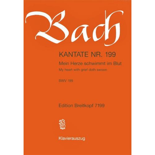 EDITION BREITKOPF BACH J.S. - KANTATE 199 MEIN HERZE SCHWIMM