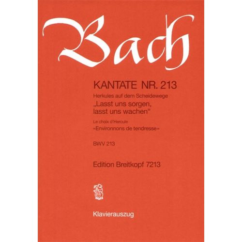 EDITION BREITKOPF BACH J.S. - KANTATE 213 LASST UNS SORGEN