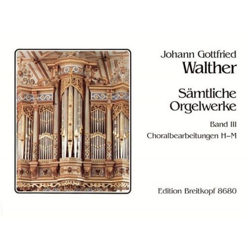 EDITION BREITKOPF WALTHER J.G. - SAMTLICHE ORGELWERKE, BAND 3