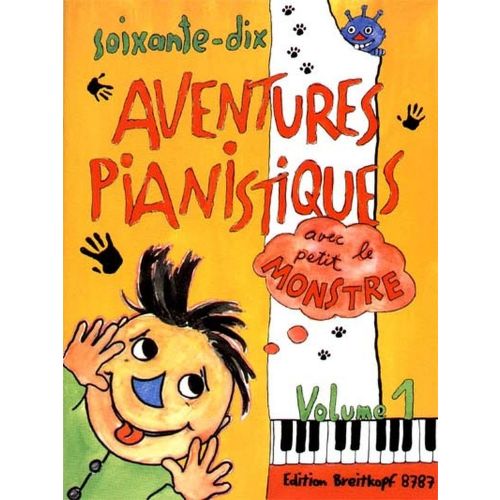 EDITION BREITKOPF 70 Aventures Pianistiques Avec Le Petit Monstre Vol.1 - Piano