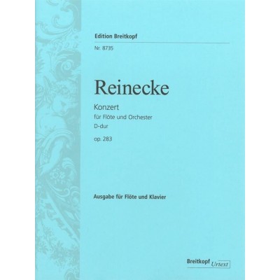 REINECKE C. - CONCERTO POUR FLUTE EN RE MAJEUR OP. 283 - FLUTE, PIANO