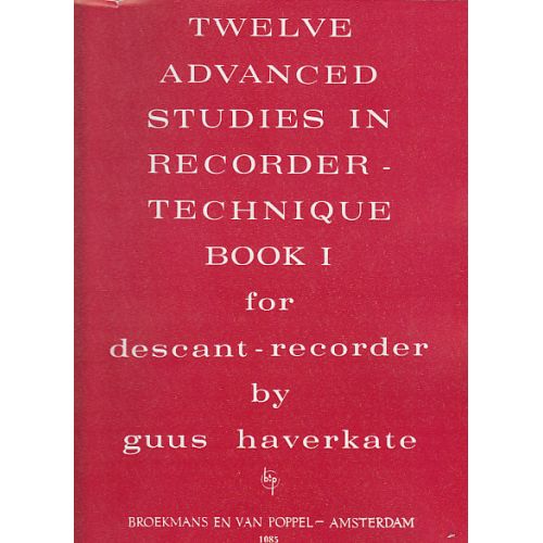 BROEKMANS & VAN POPPEL B.V. HAVERKATE - 12 ADVANCED STUDIES VOL.1 - RECORDER