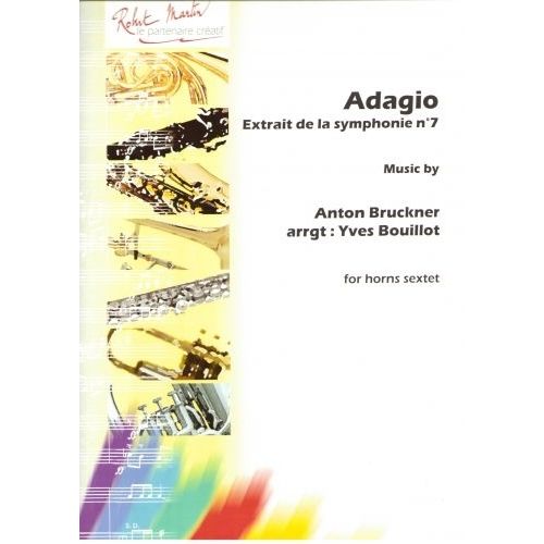ROBERT MARTIN Bruckner A. - Bouillot Y. - Adagio Extrait Symph. N7