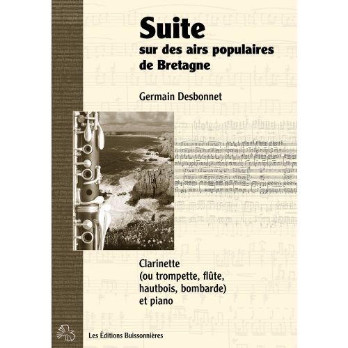 LES EDITIONS BUISSONNIERES DESBONNET - SUITE SUR DES AIRS POPULAIRES DE BRETAGNE - VENT ET PIANO