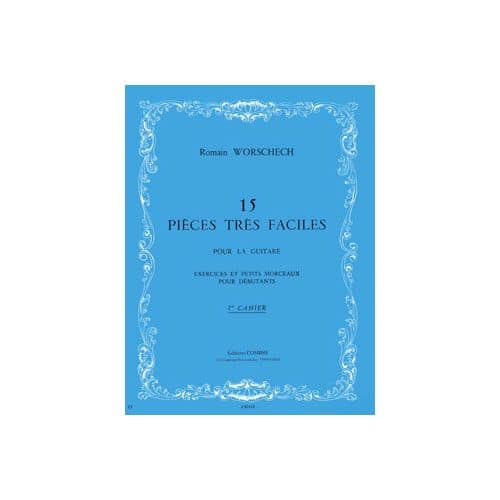 WORSCHECH ROMAIN - PIECES TRES FACILES (15) CAHIER N.1 - GUITARE